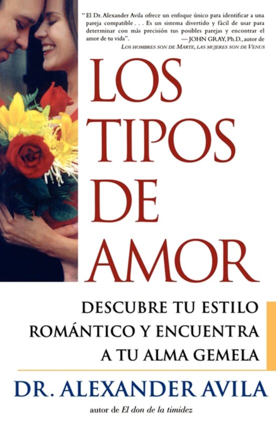 Los tipos de amor (Lovetypes) Descubre tu estilo romantico y encuentra a tu alma gemela