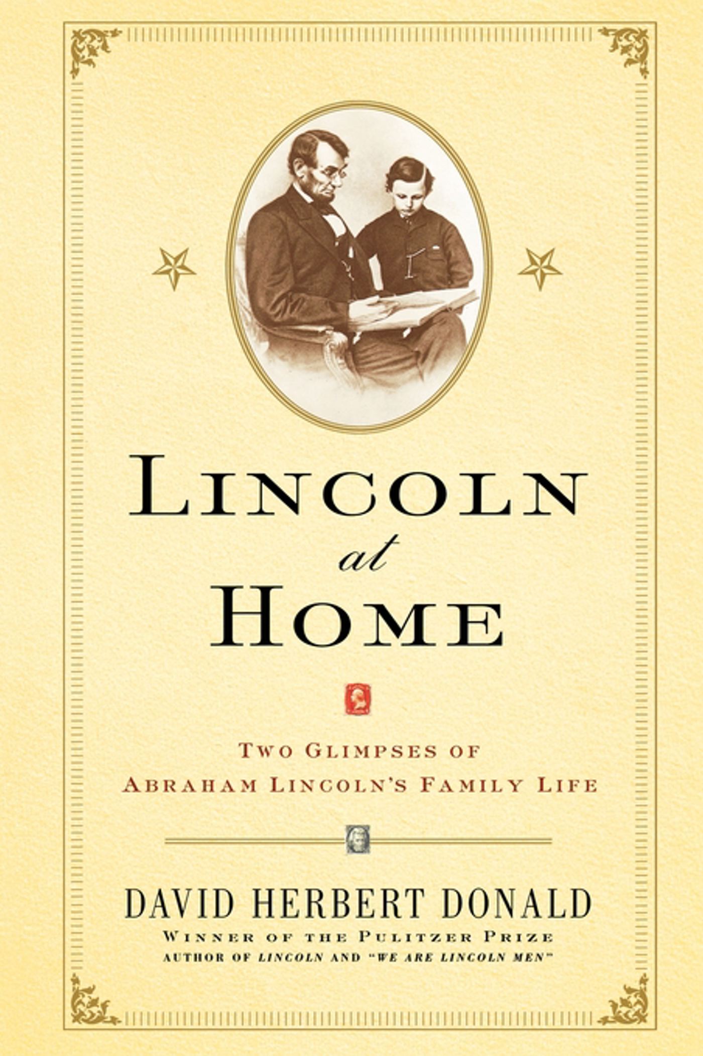 Lincoln at Home Two Glimpses of Abraham Lincoln's Family Life