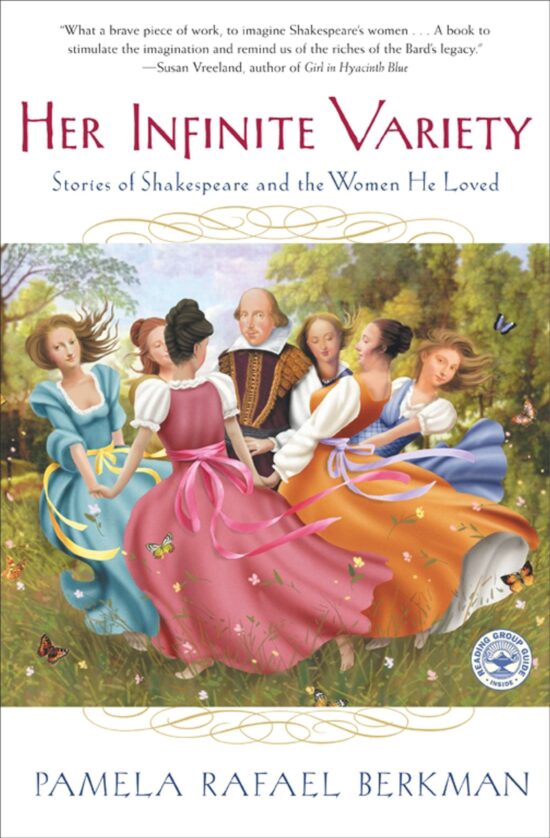 Her Infinite Variety Stories of Shakespeare and the Women He Loved