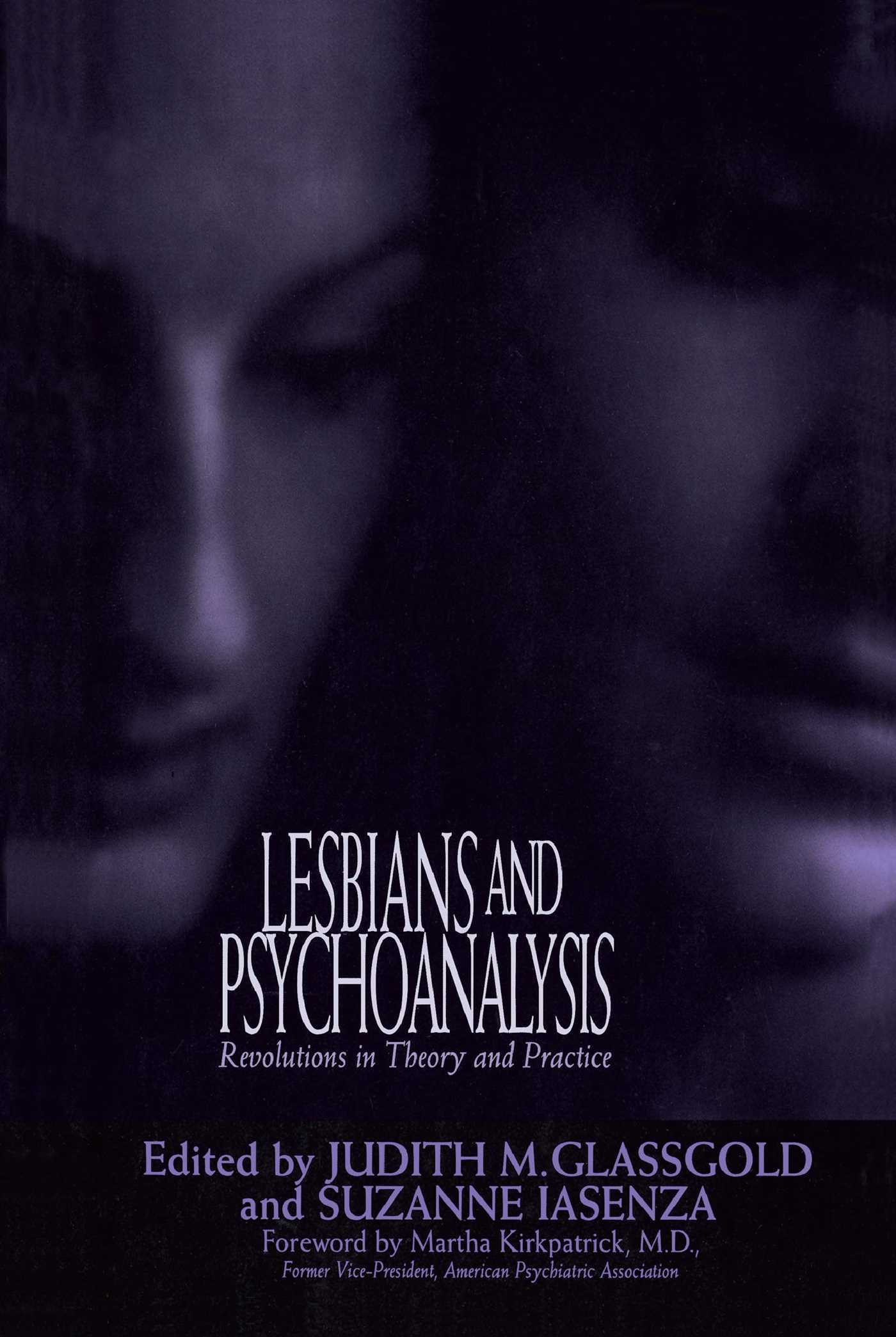 Lesbians and Psychoanalysis Revolutions in Theory and Practice
