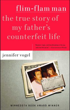 Flim-Flam Man The True Story of My Father's Counterfeit Life