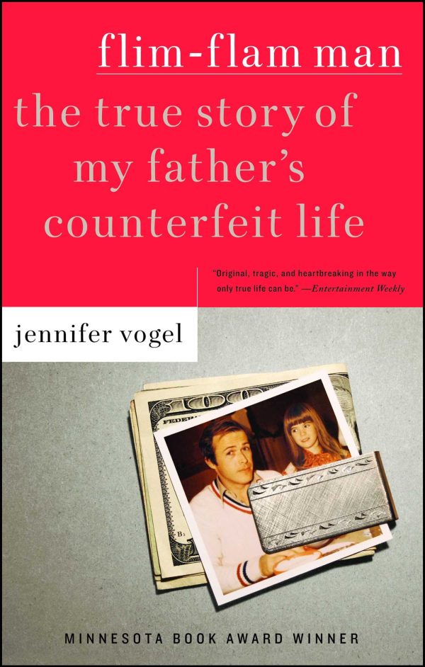 Flim-Flam Man The True Story of My Father's Counterfeit Life