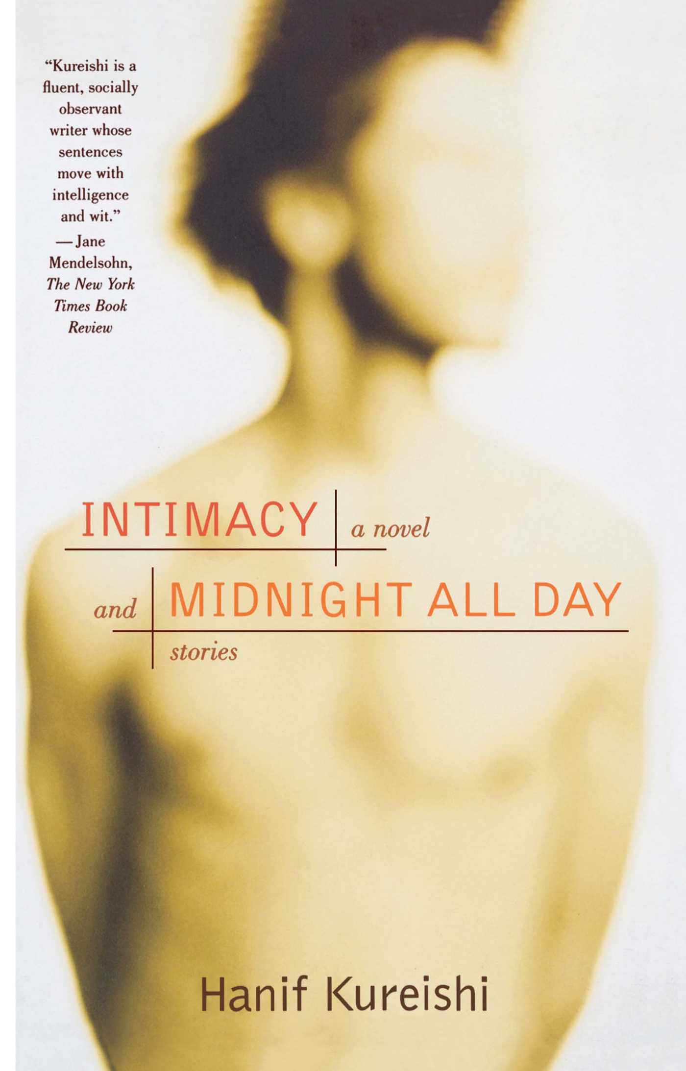 Intimacy and Midnight All Day A Novel and Stories