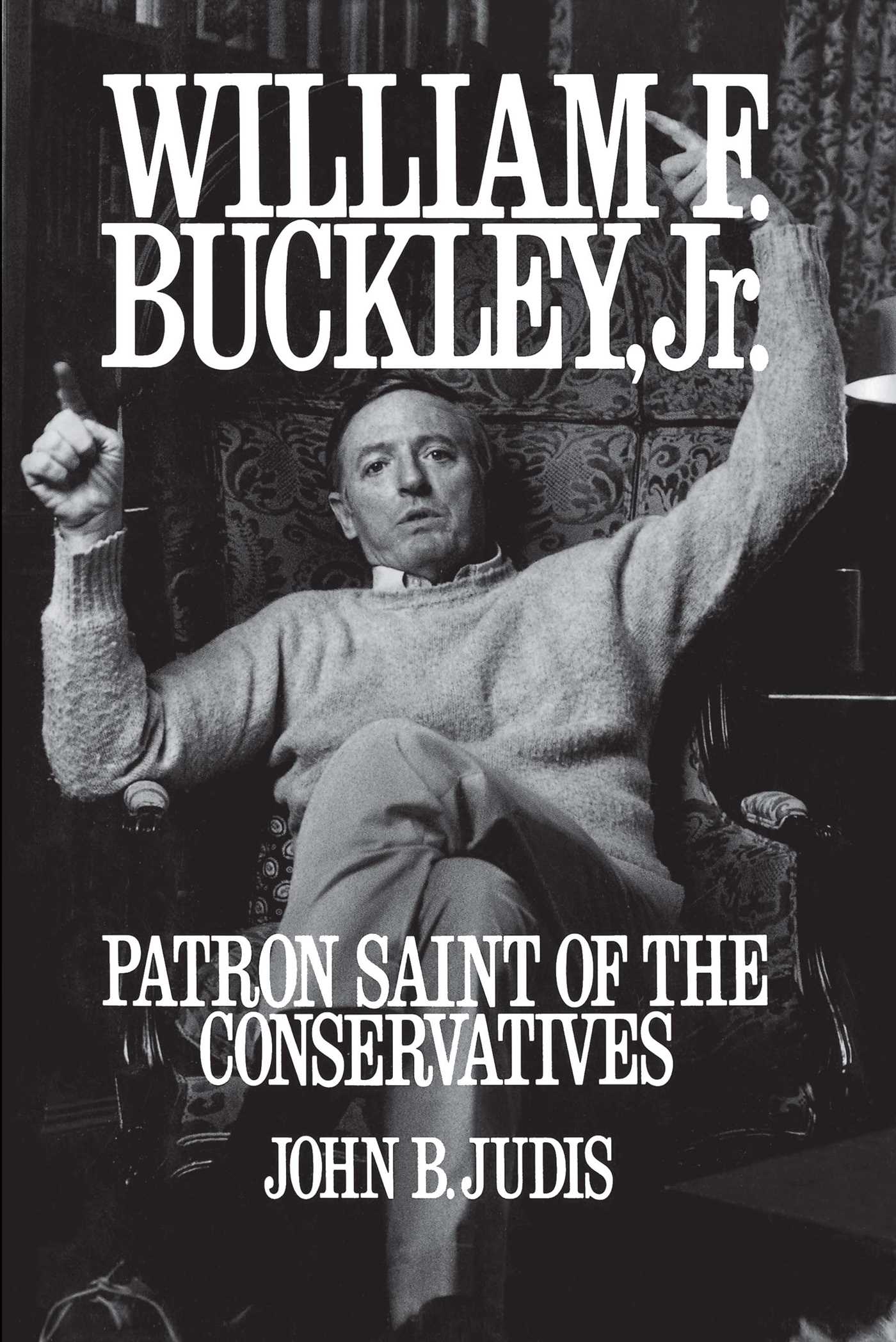 William F. Buckley, Jr. Patron Saint of the Conservatives