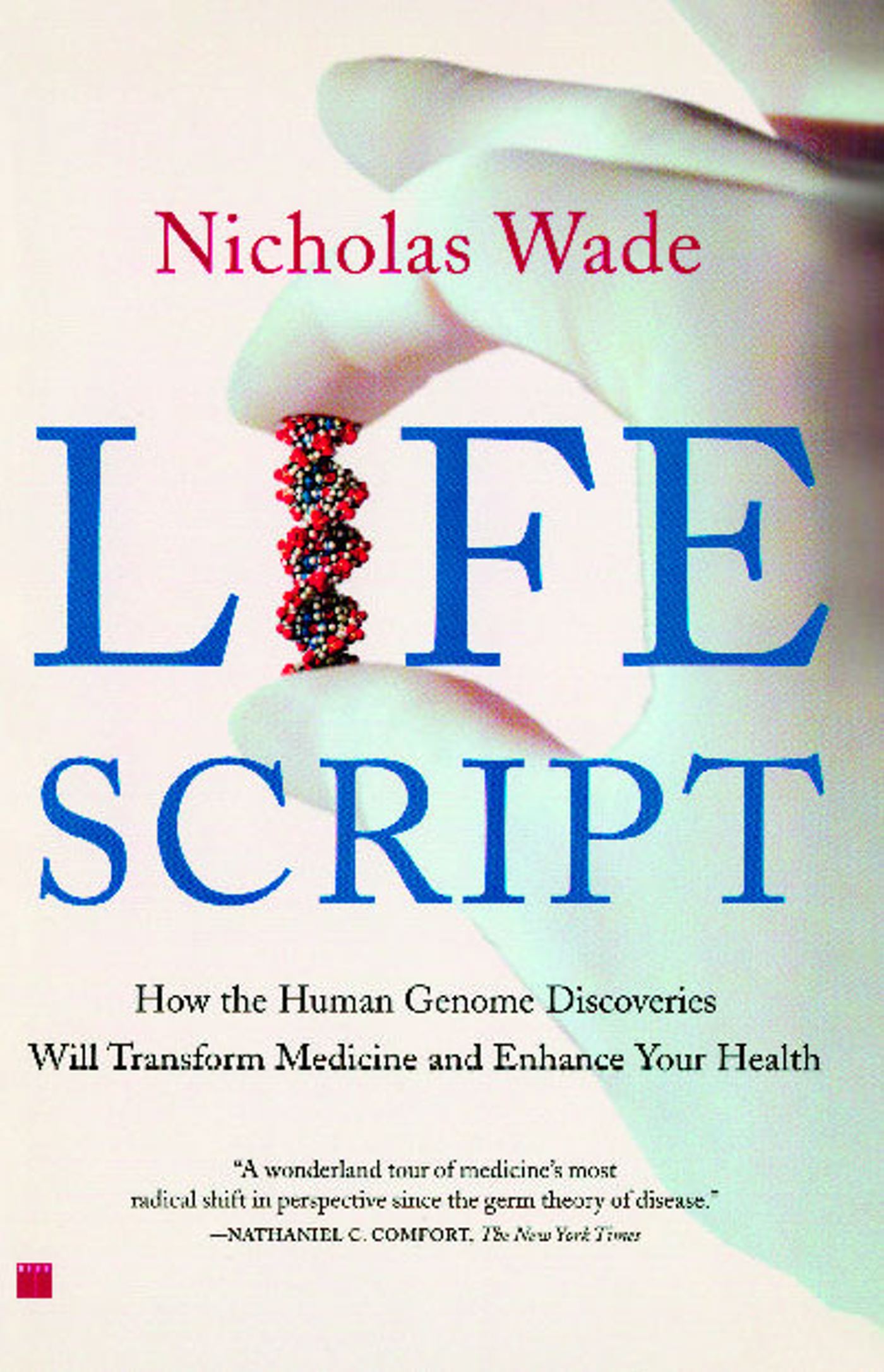 Life Script How the Human Genome Discoveries Will Transform Medicine and Enhance Your Health