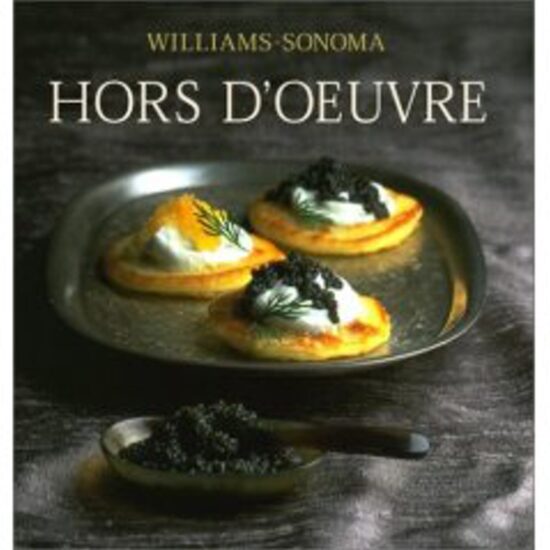 Williams-Sonoma Collection: Hor d'oeuvre