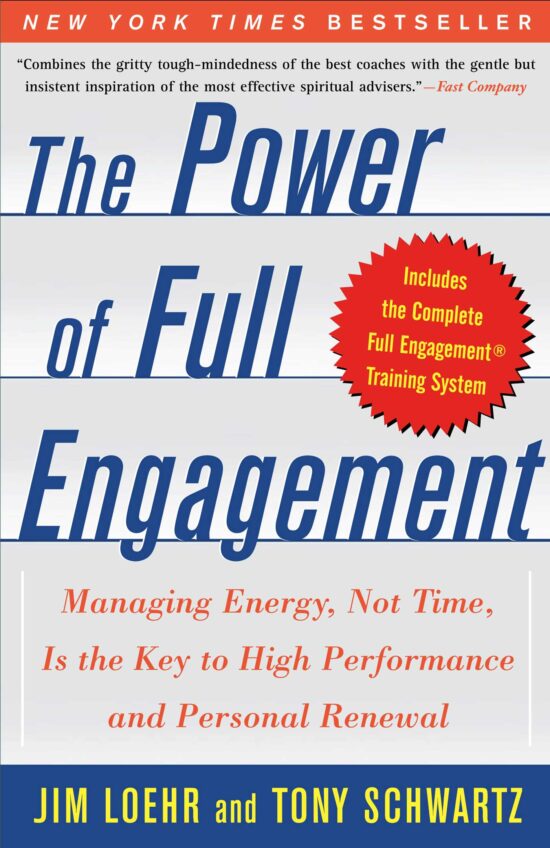 Managing Energy, Not Time, Is the Key to High Performance and Personal Renewal