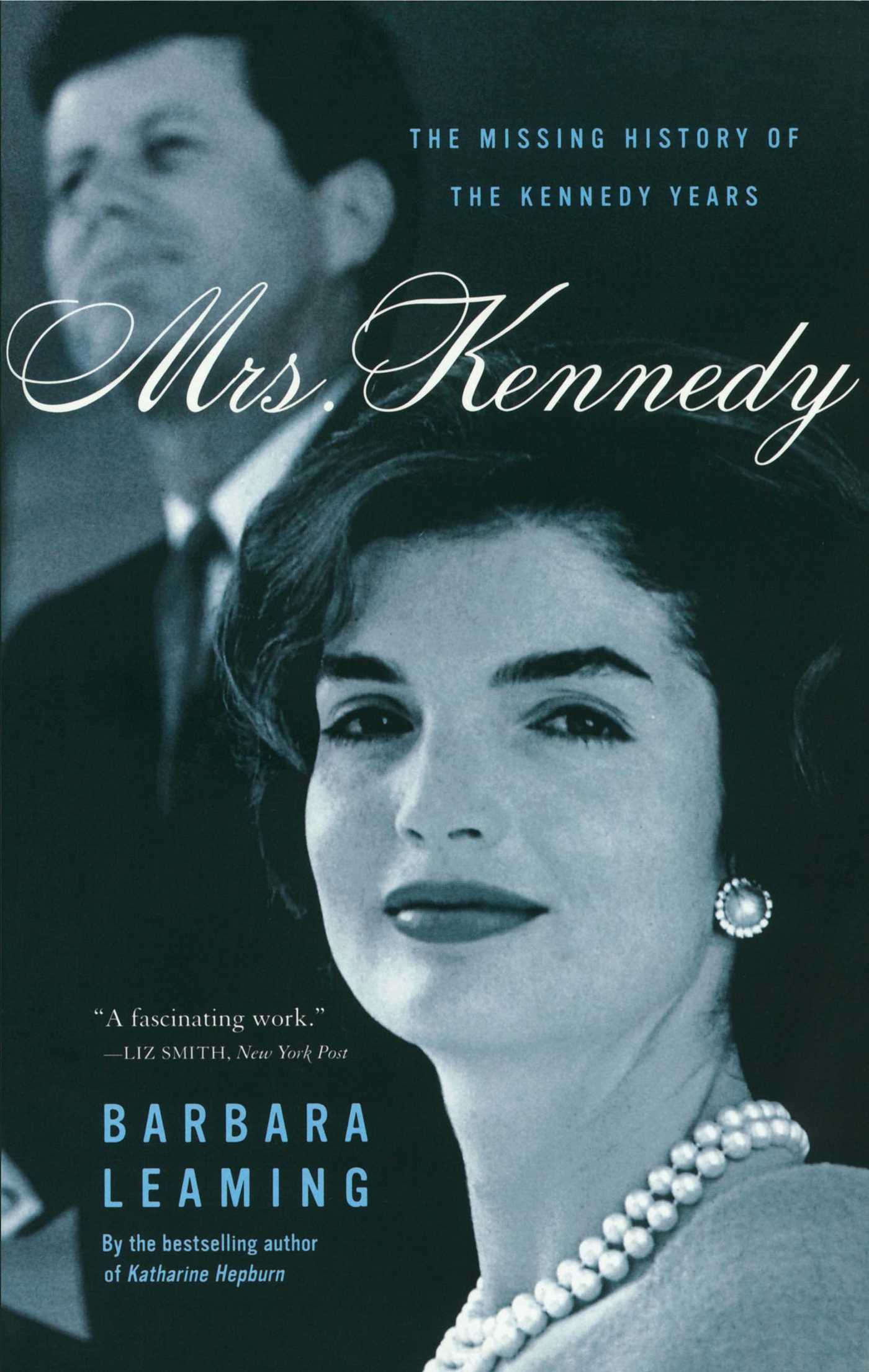 Mrs. Kennedy The Missing History of the Kennedy Years