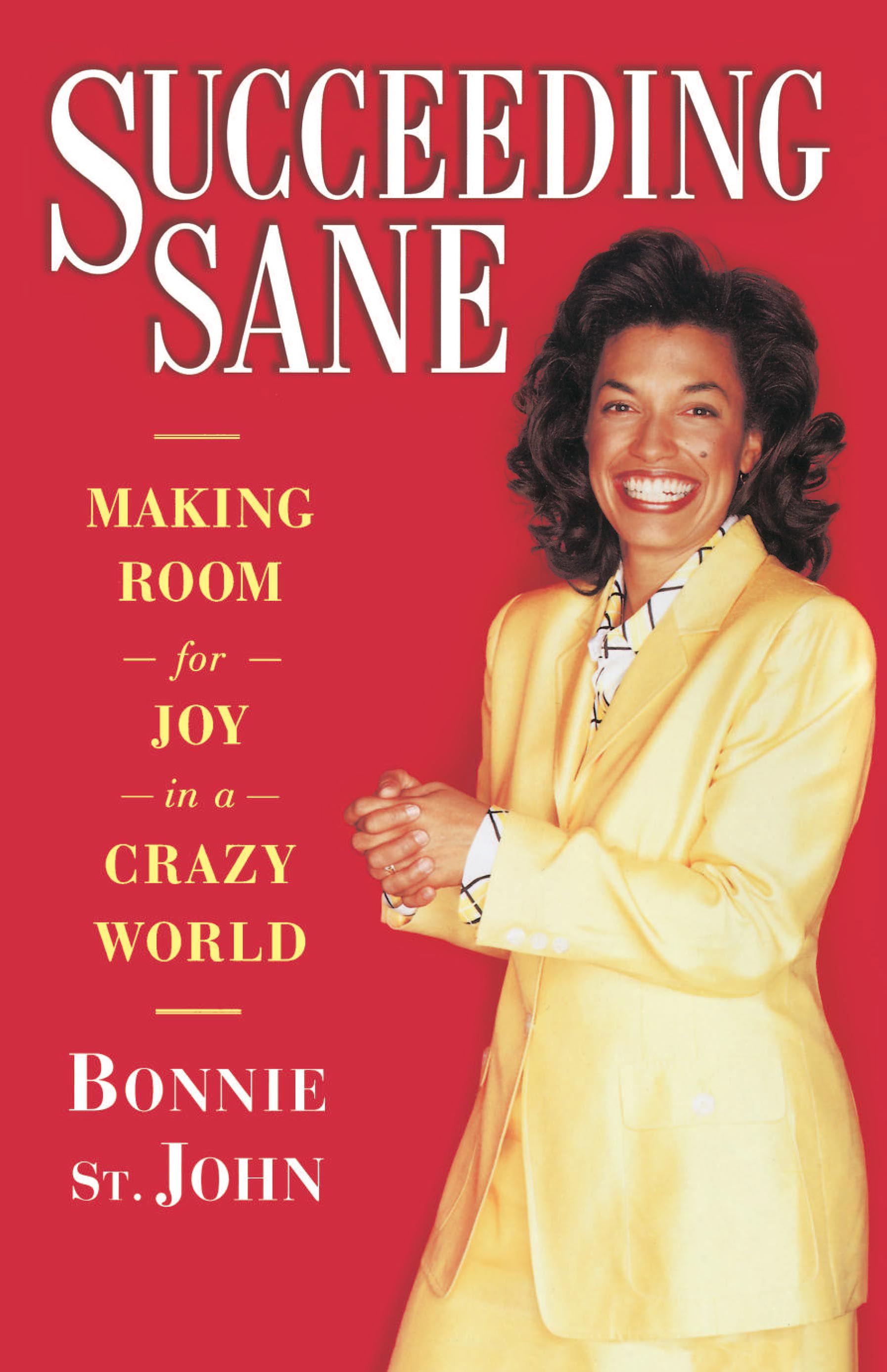 Succeeding Sane Making Room For Joy In A Crazy World