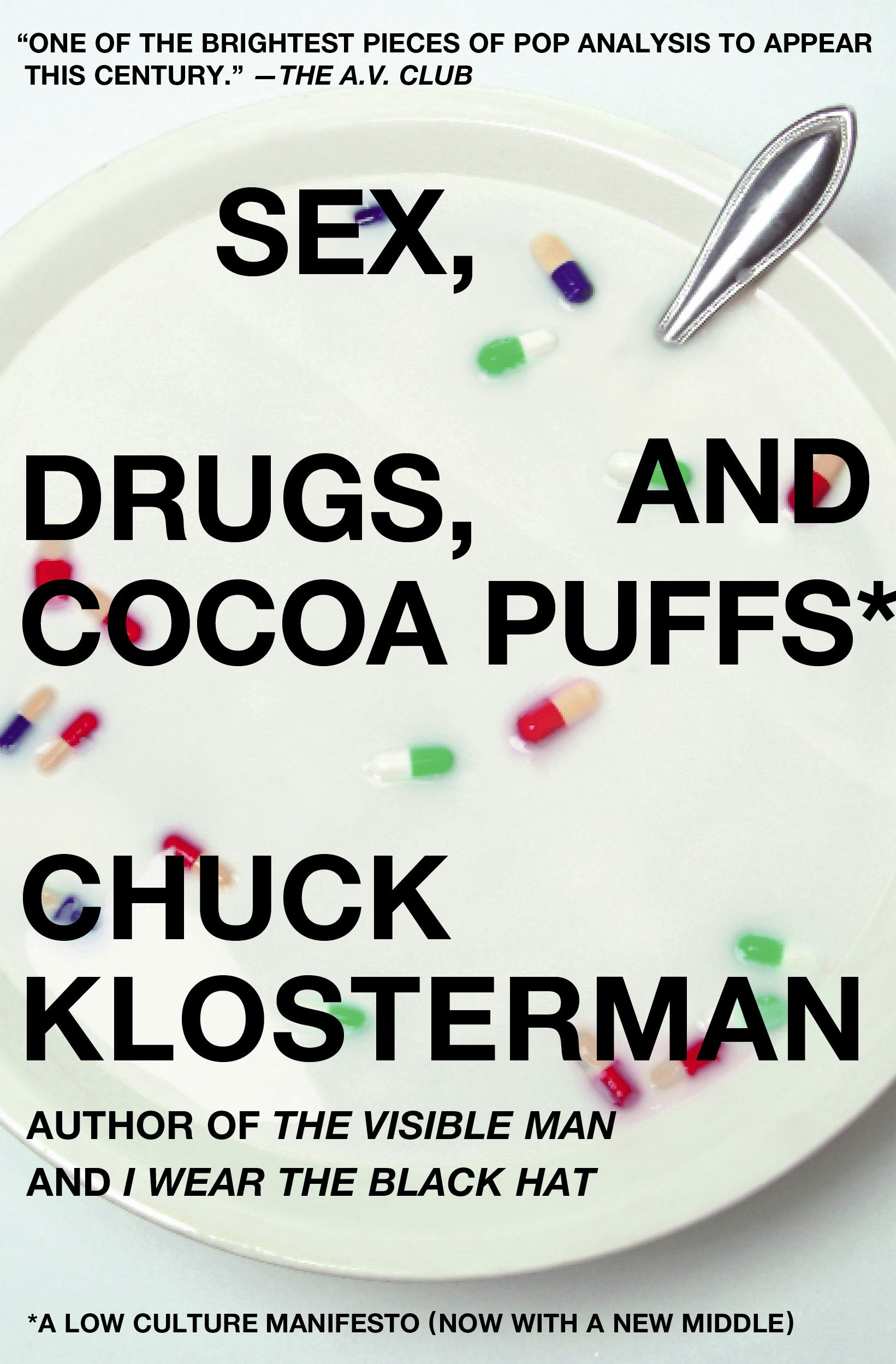 Sex, Drugs, and Cocoa Puffs A Low Culture Manifesto