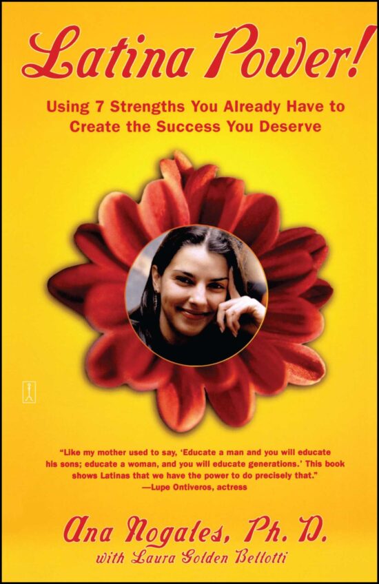 Latina Power! Using 7 Strengths You Already Have to Create the Success You Deserve