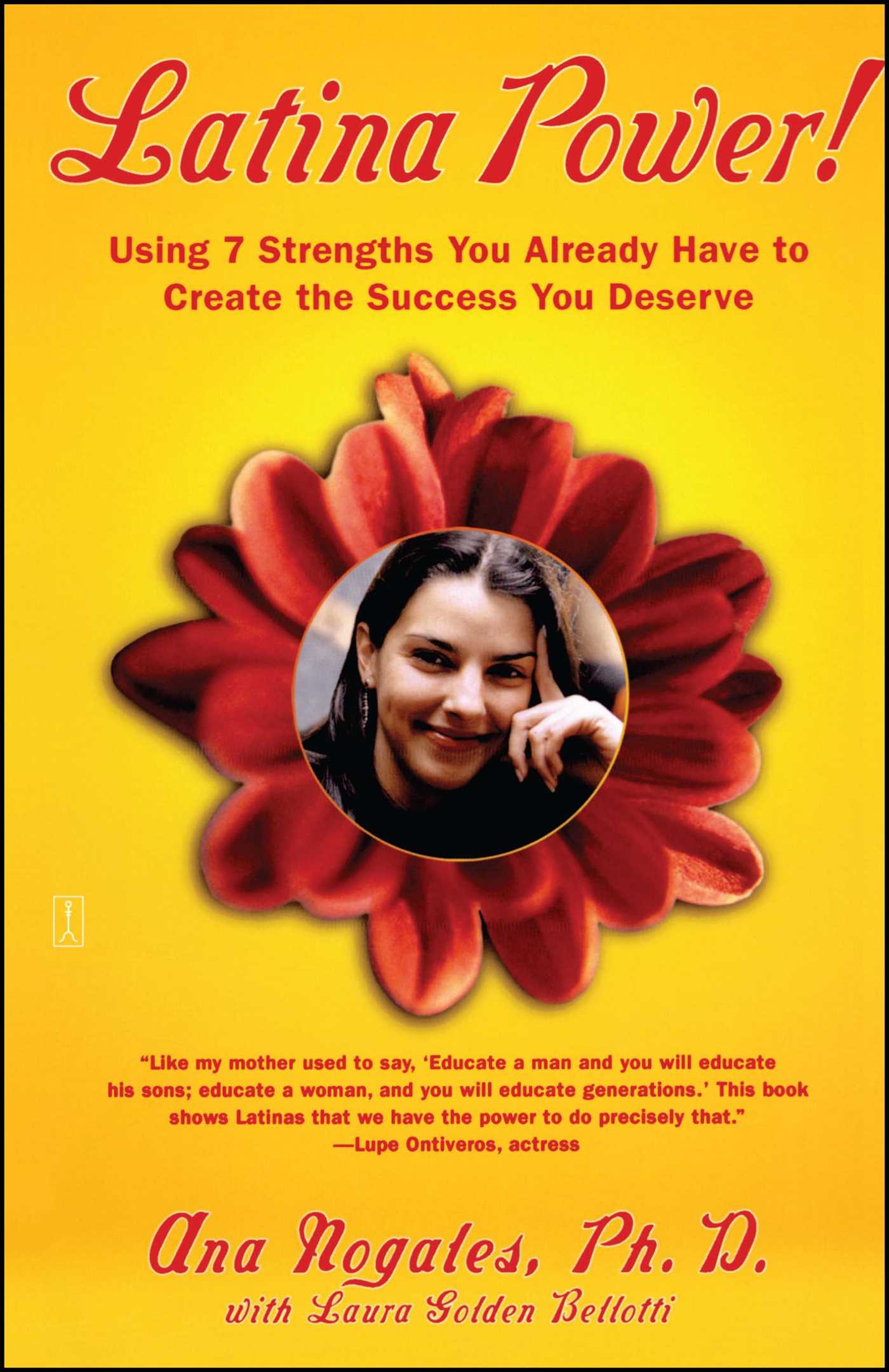 Latina Power! Using 7 Strengths You Already Have to Create the Success You Deserve