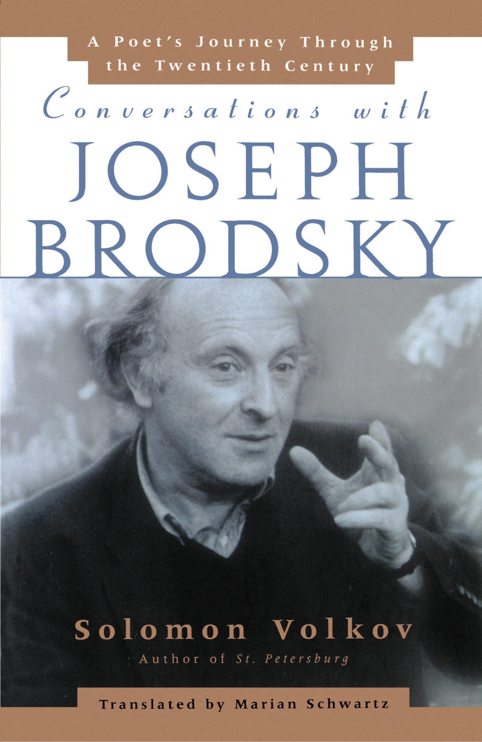 Conversations with Joseph Brodsky A Poets Journey Through The Twentieth Century 1 Conversations with Joseph Brodsky A Poets Journey Through The Twentieth Century