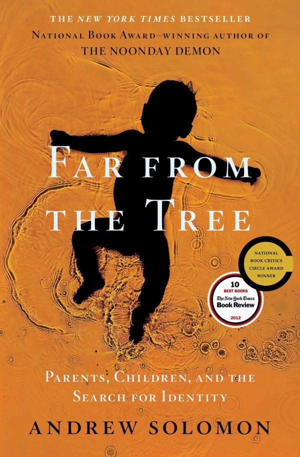 Far From the Tree Parents, Children and the Search for Identity