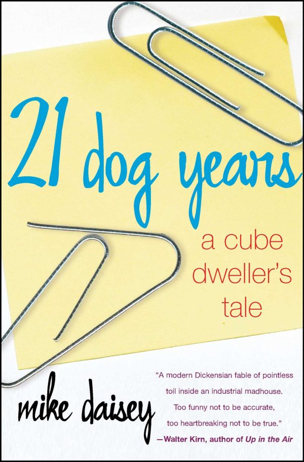 21 Dog Years A Cube Dweller's Tale