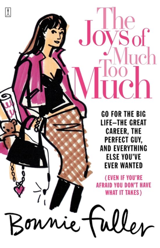 Go for the Big Life--The Great Career, The Perfect Guy, and Everything Else You've Ever Wanted