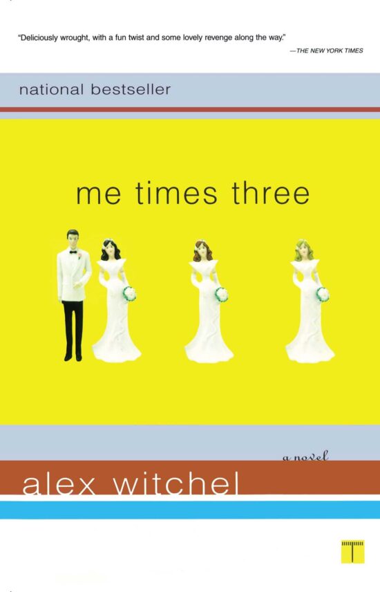 Me Times Three A Novel