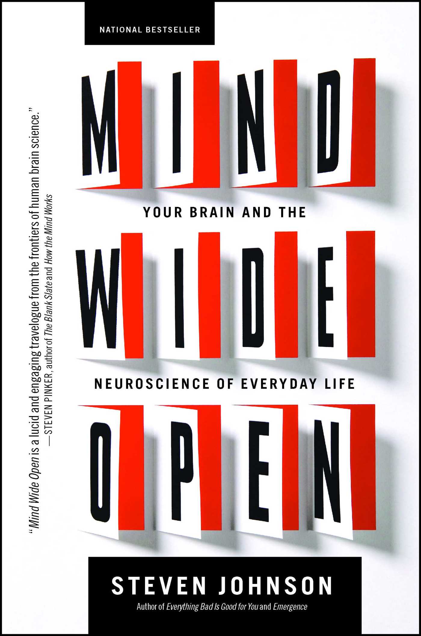 Mind Wide Open Your Brain and the Neuroscience of Everyday Life