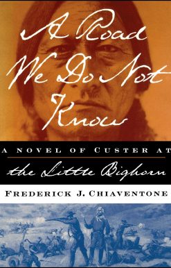 A Novel of Custer at Little Bighorn