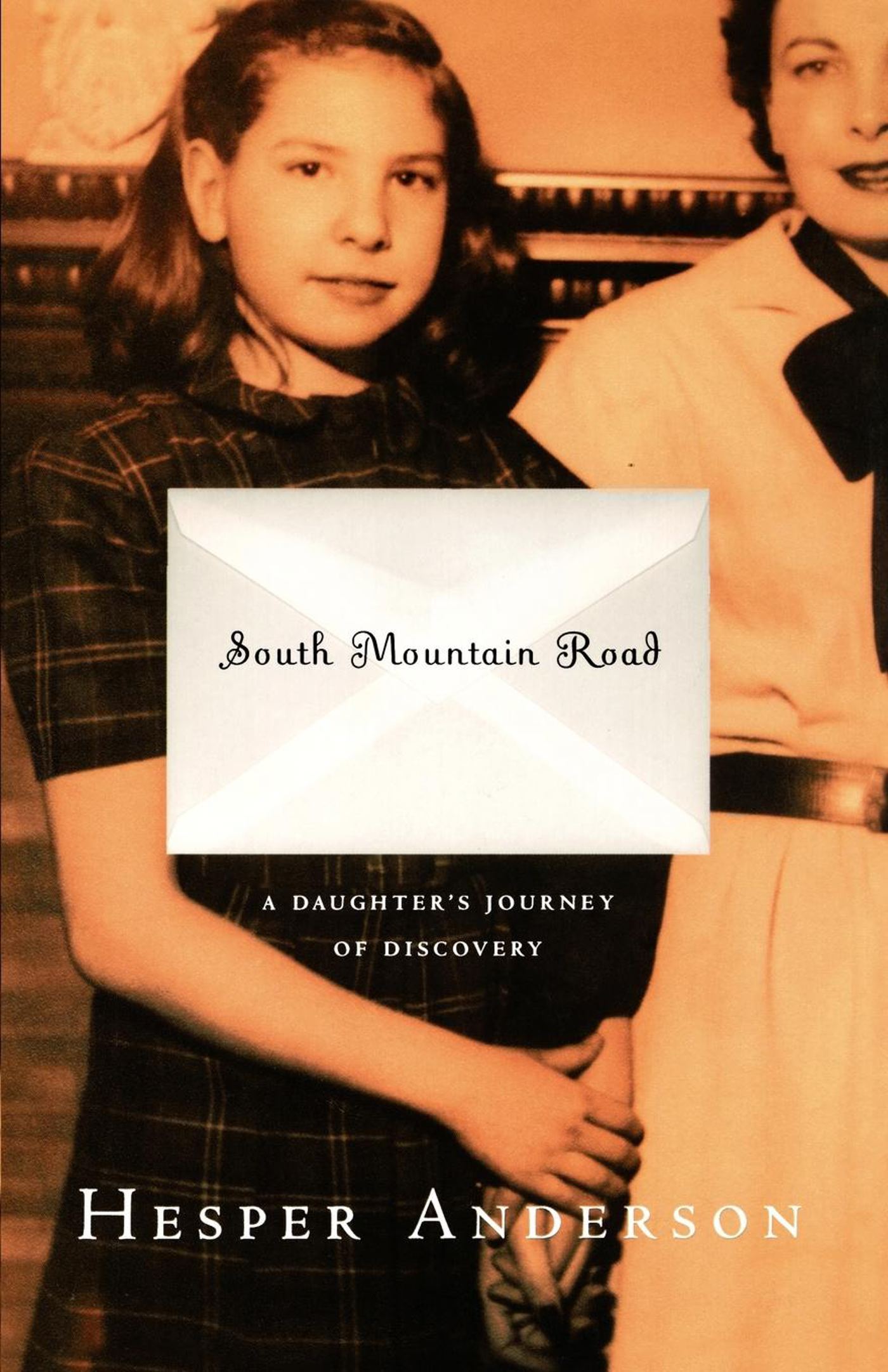 South Mountain Road A Daughter's Journey of Discovery