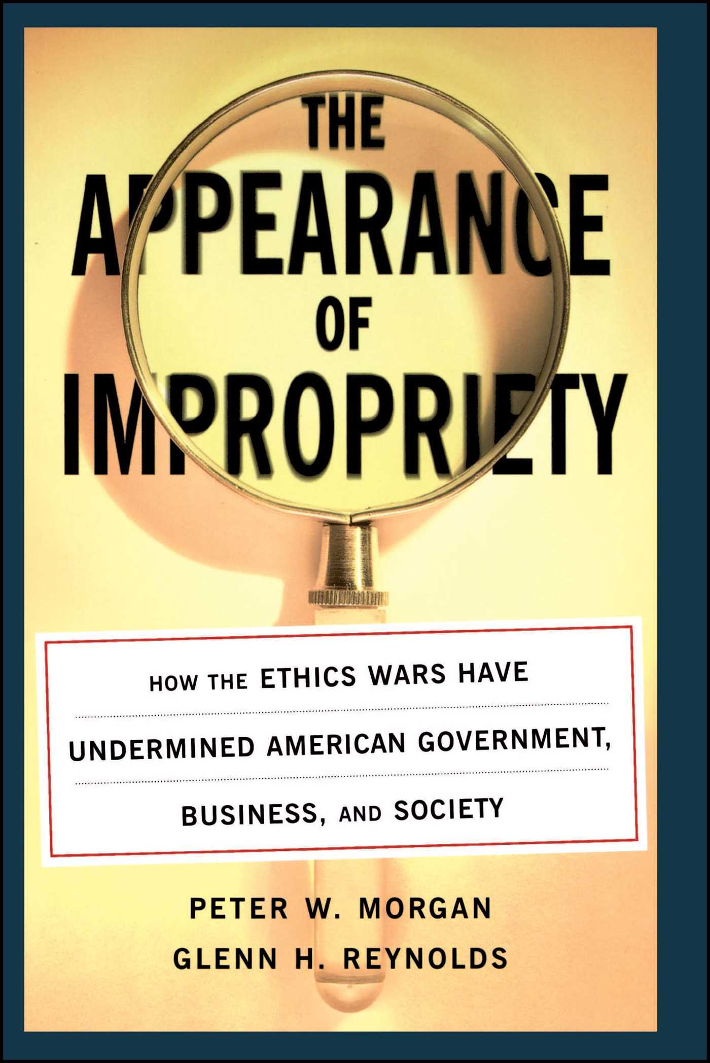 How the Ethics Wars Have Undermined American Government, Business, and Society