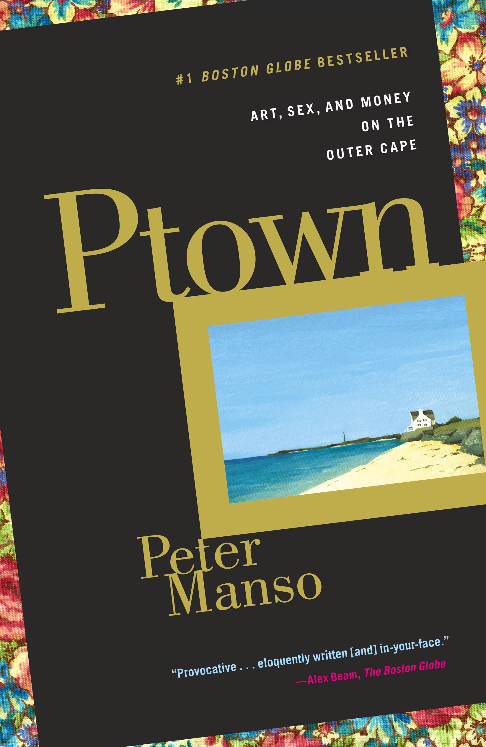 Ptown Art, Sex, and Money on the Outer Cape