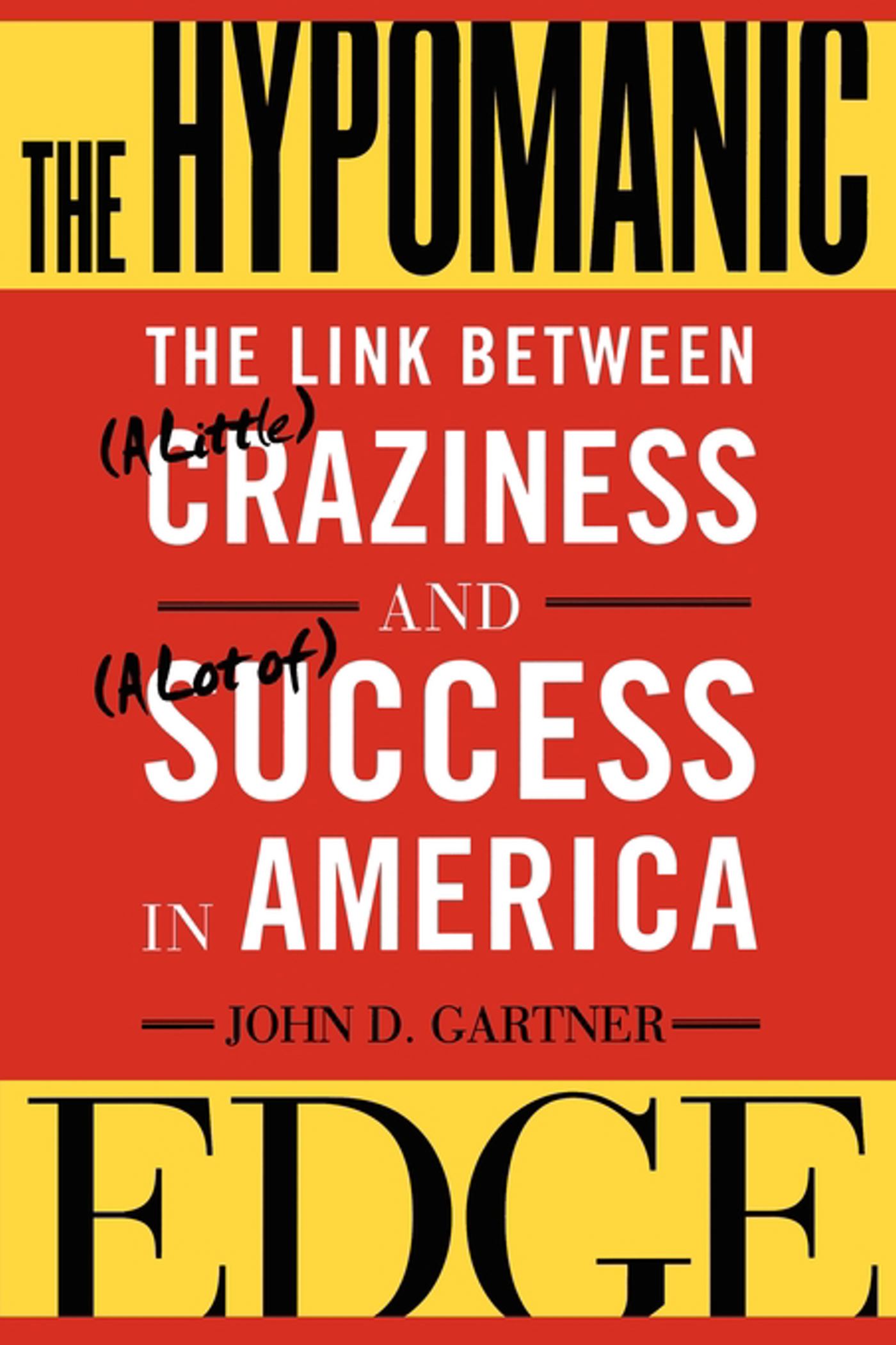 The Link Between (A Little) Craziness and (A Lot of) Success in America