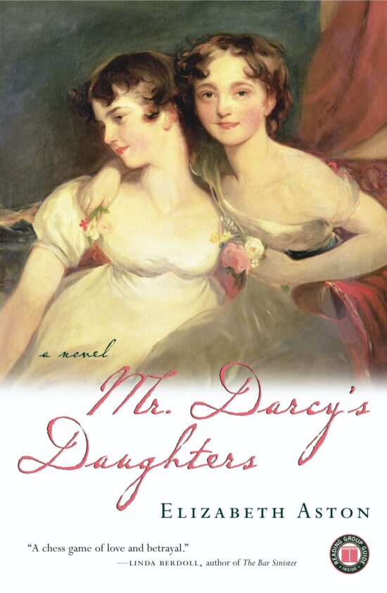 Mr. Darcy's Daughters A Novel