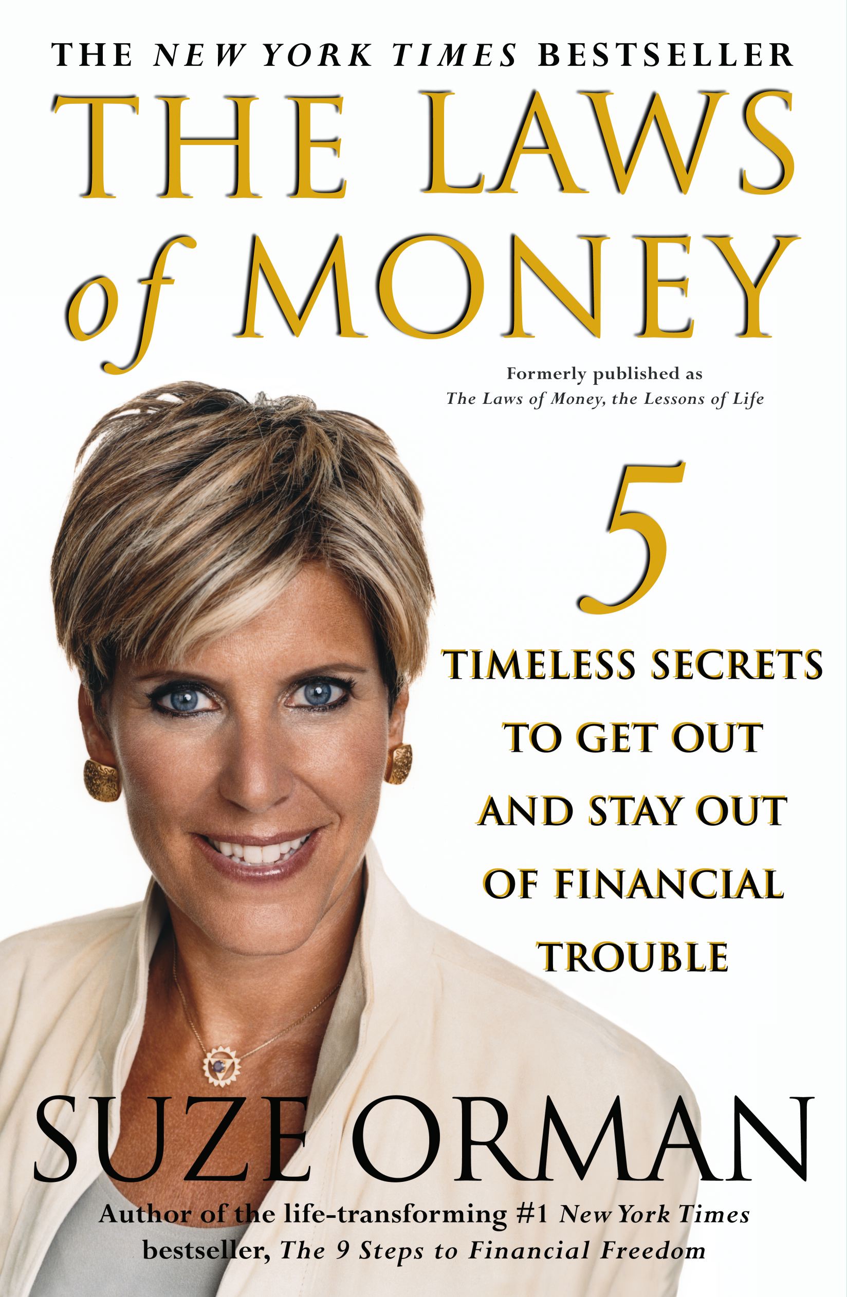 5 Timeless Secrets to Get Out and Stay Out of Financial Trouble