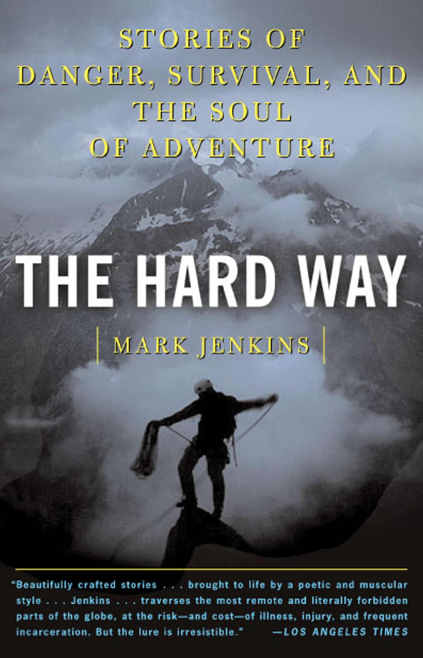 Stories of Danger, Survival, and the Soul of Adventure