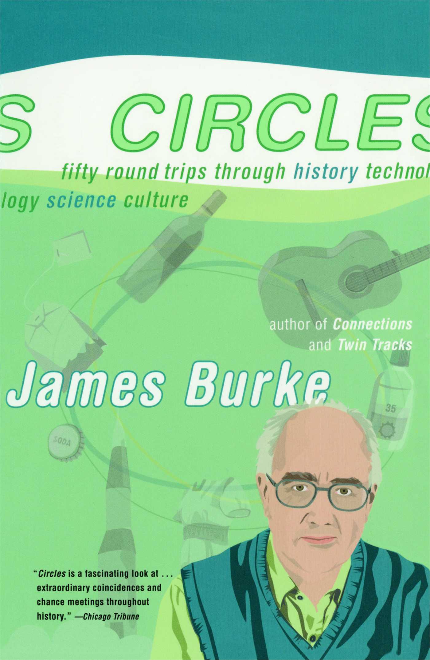 Circles Fifty Round Trips Through History Technology Science Culture 1 Circles Fifty Round Trips Through History Technology Science Culture
