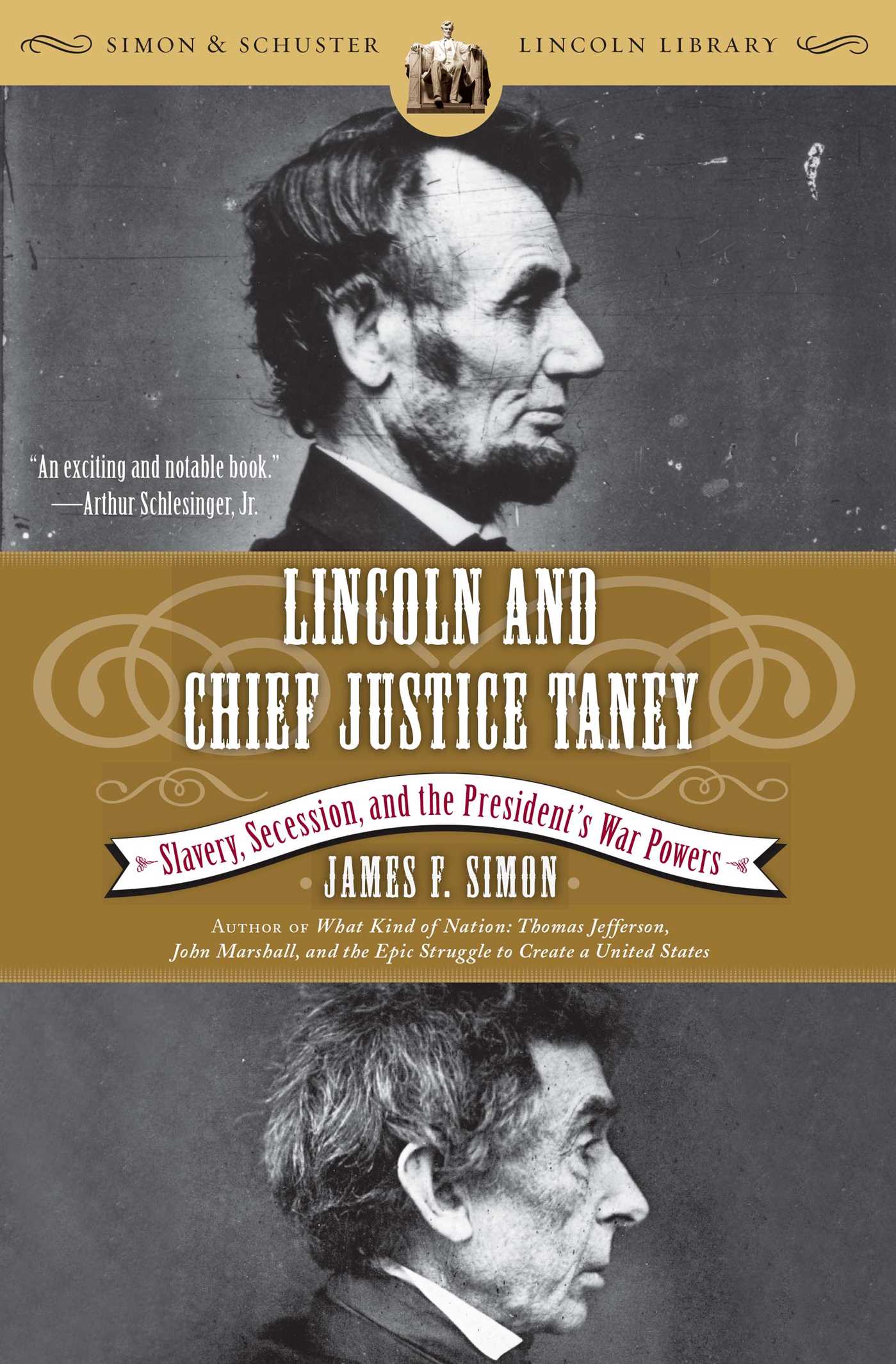 Lincoln and Chief Justice Taney Slavery, Secession, and the President's War Powers