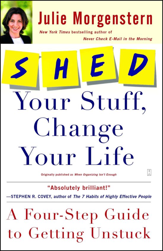 SHED Your Stuff, Change Your Life A Four-Step Guide to Getting Unstuck