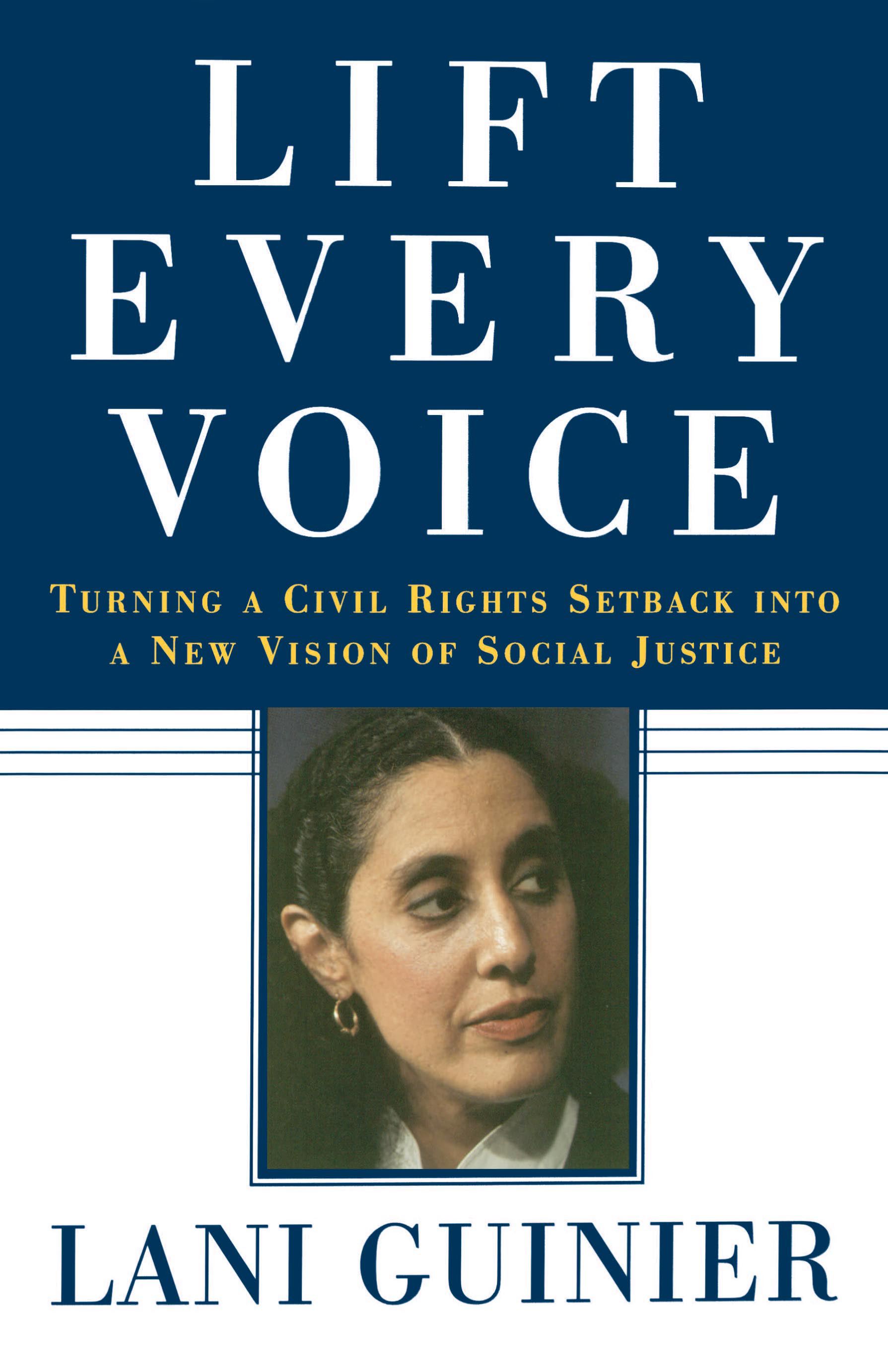 Lift Every Voice Turning a Civil Rights Setback Into a New Vision of Social Justice