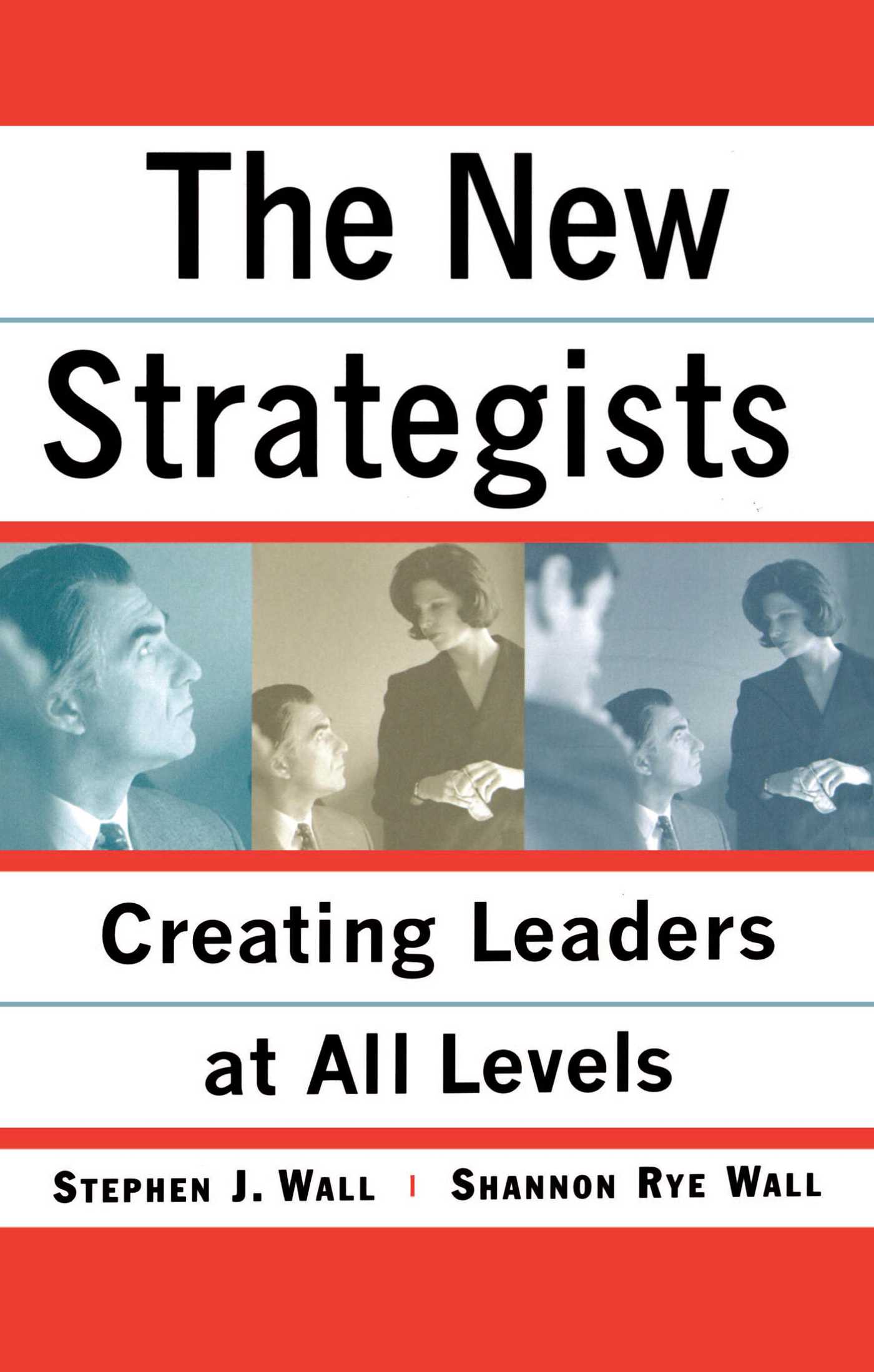 New Strategists Creating Leaders at All Levels