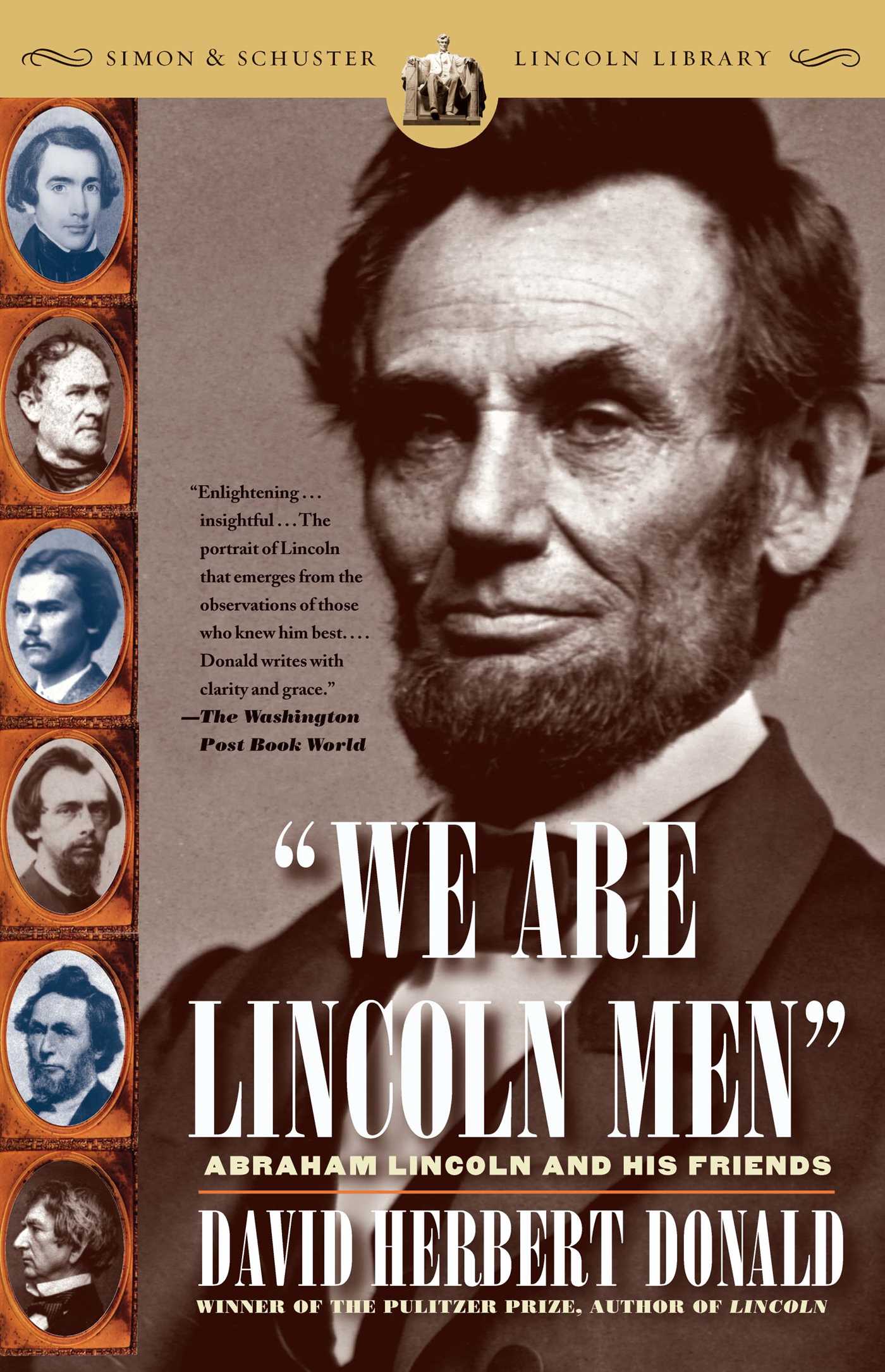 We Are Lincoln Men Abraham Lincoln and His Friends