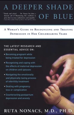 A Woman's Guide to Recognizing and Treating Depression in Her Childbearing Years