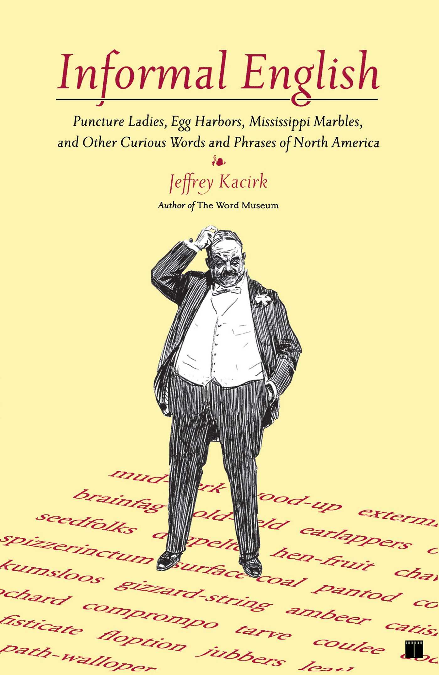 Informal English Puncture Ladies, Egg Harbors, Mississippi Marbles, and Other Curious Words and Phrases of North America