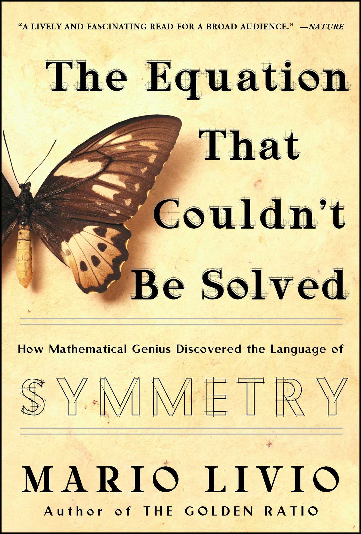 How Mathematical Genius Discovered the Language of Symmetry