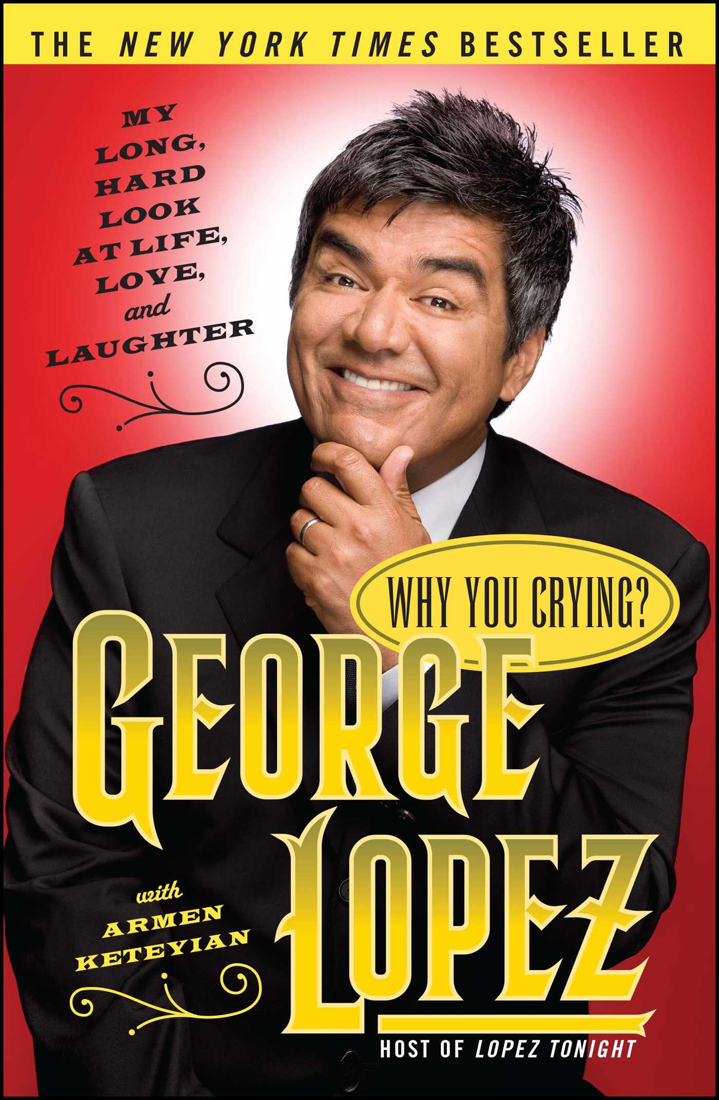 Why You Crying? My Long, Hard Look at Life, Love, and Laughter