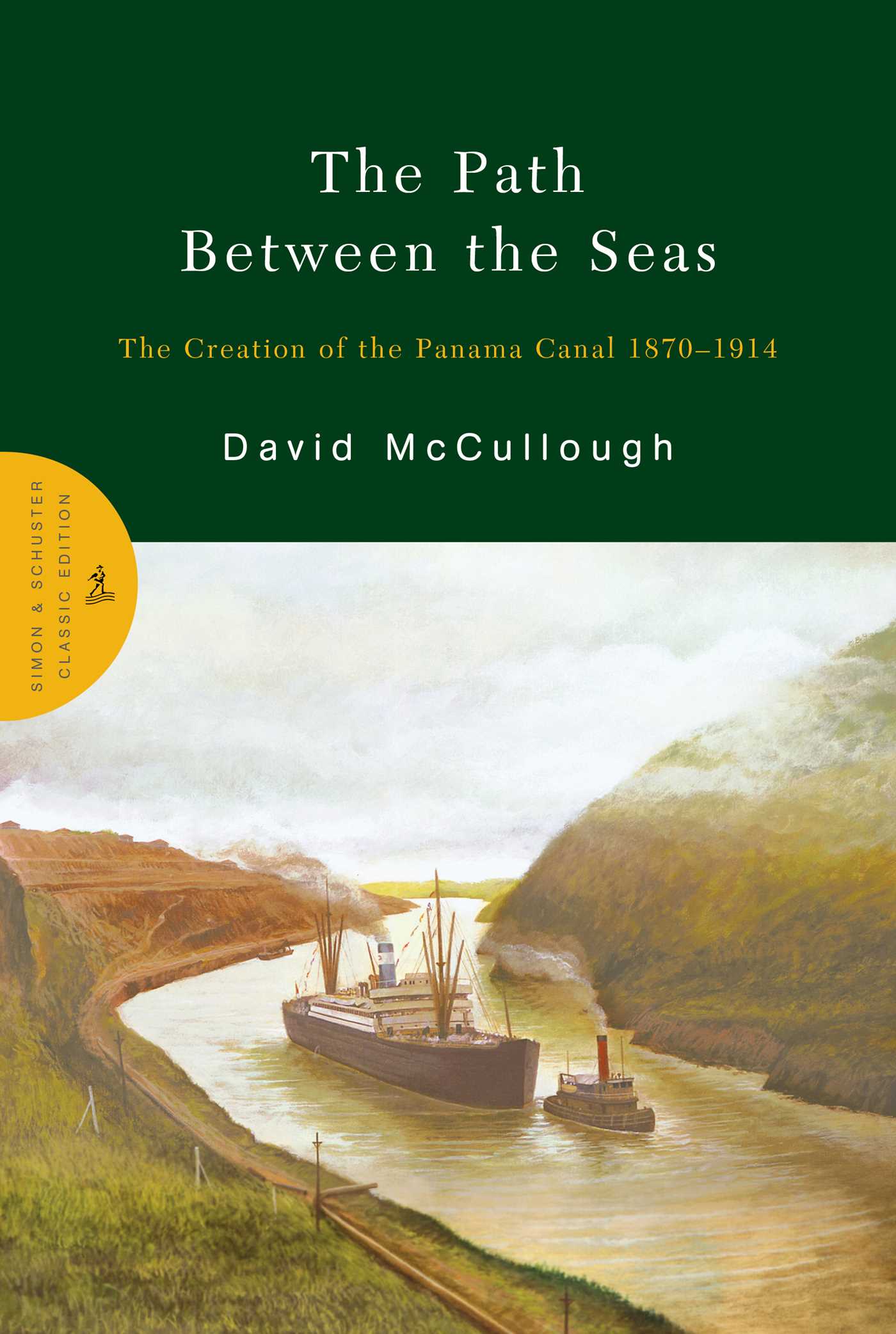 The Creation of the Panama Canal 1870-1914