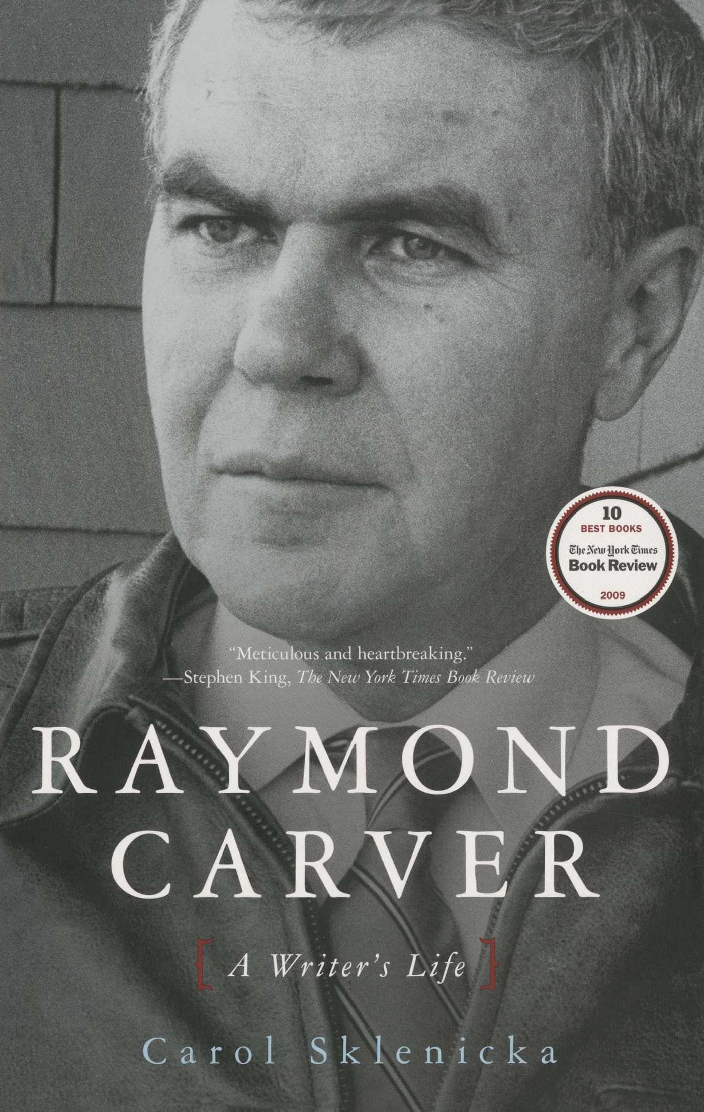 Raymond Carver A Writer's Life