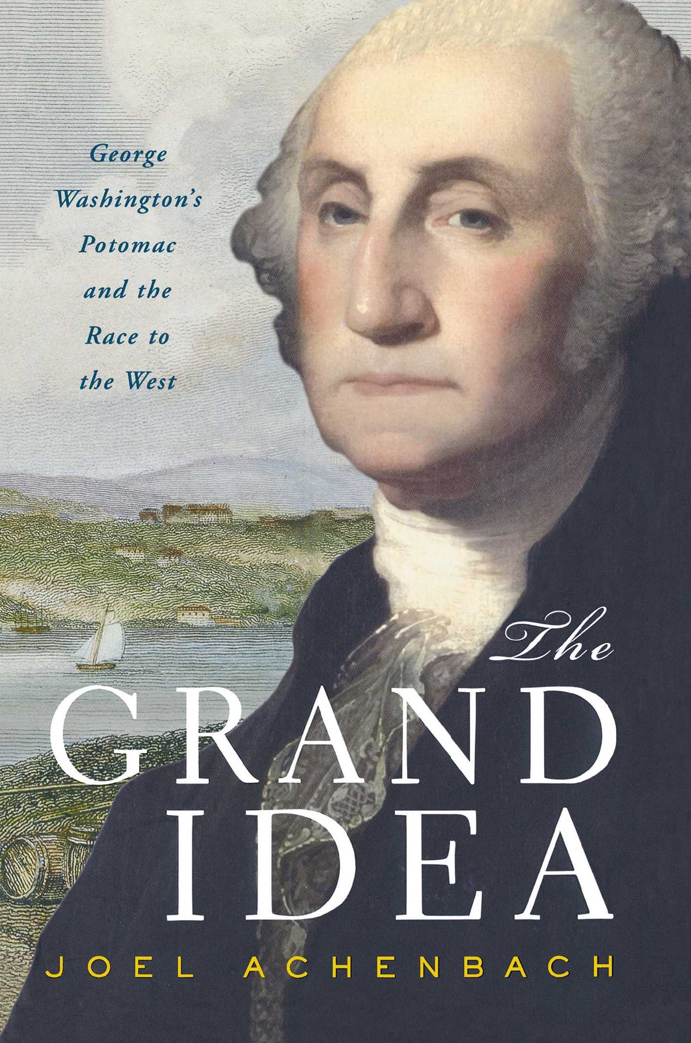 George Washington's Potomac and the Race to the West