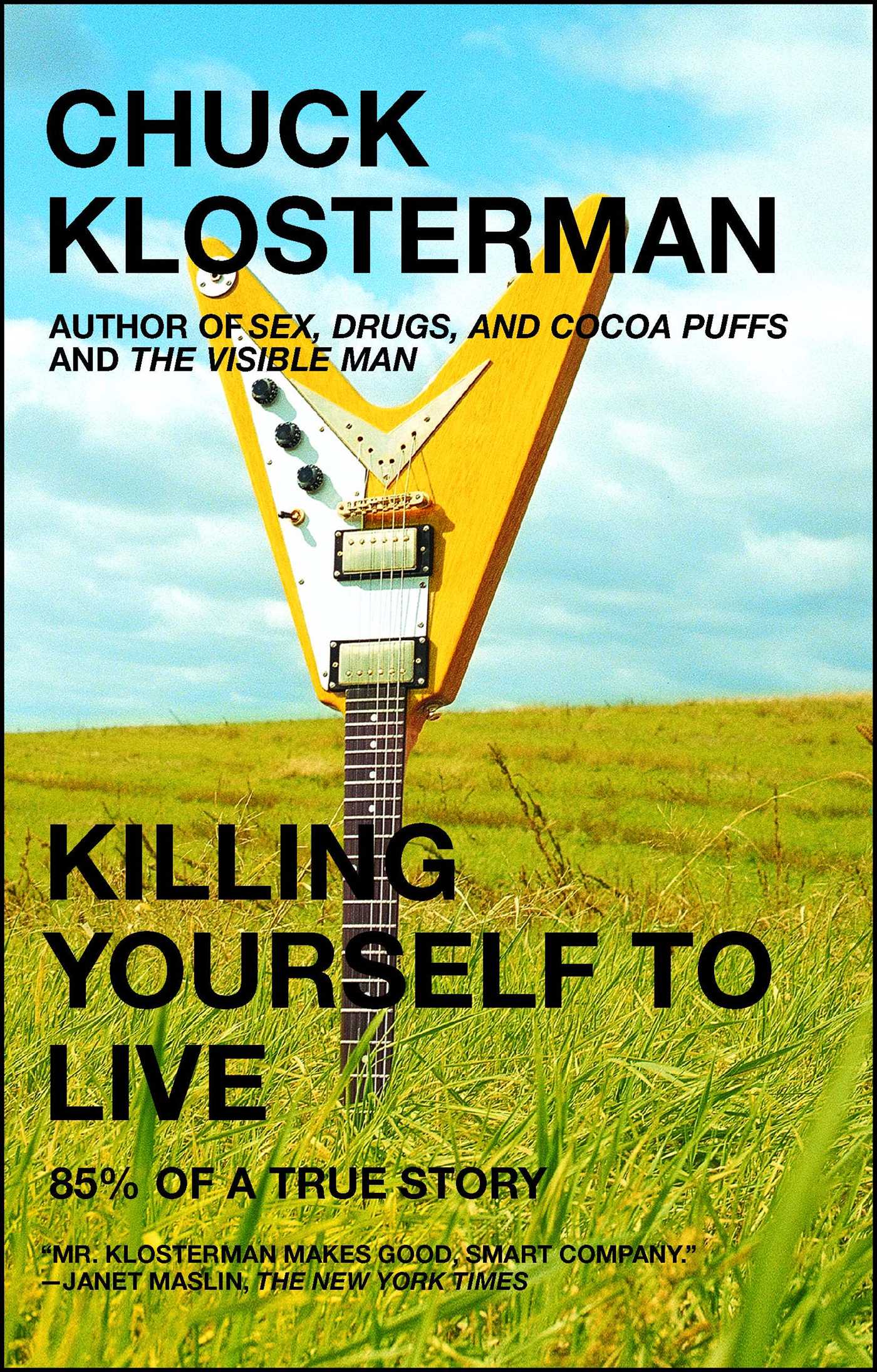 Killing Yourself to Live 85% of a True Story