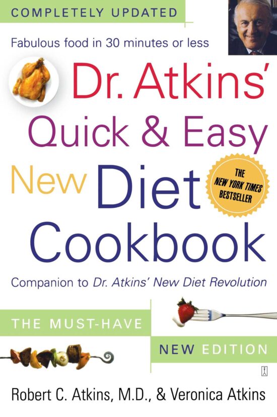 Dr. Atkins' Quick & Easy New Diet Cookbook Companion to Dr. Atkins' New Diet Revolution
