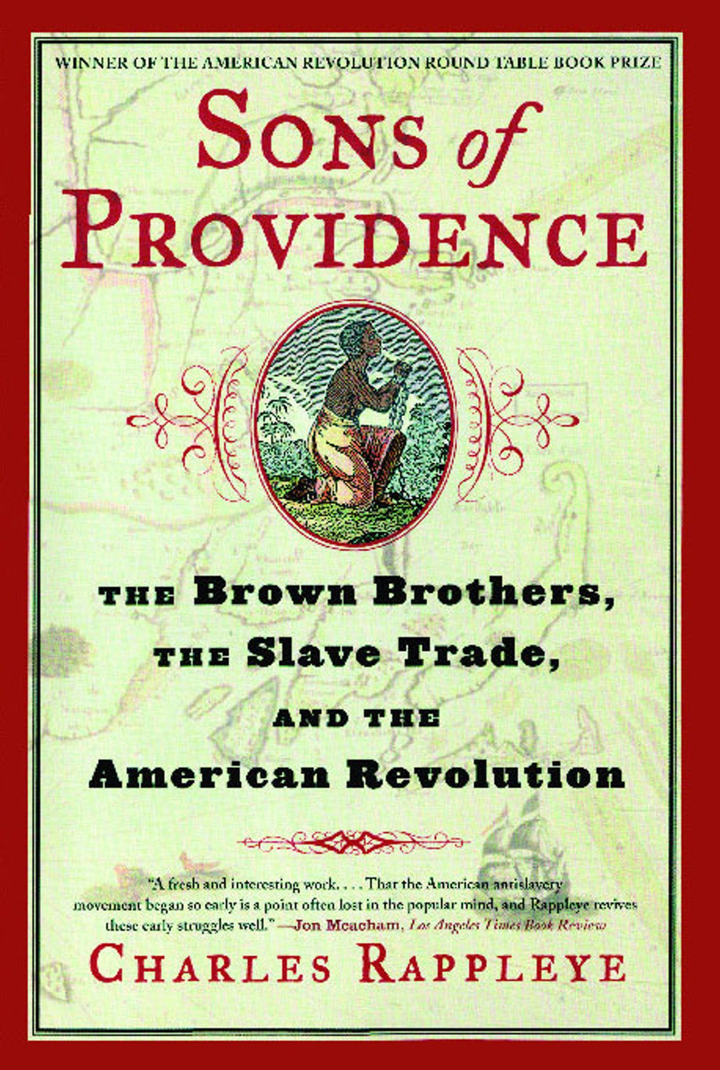 Sons of Providence The Brown Brothers, the Slave Trade, and the American Revolution