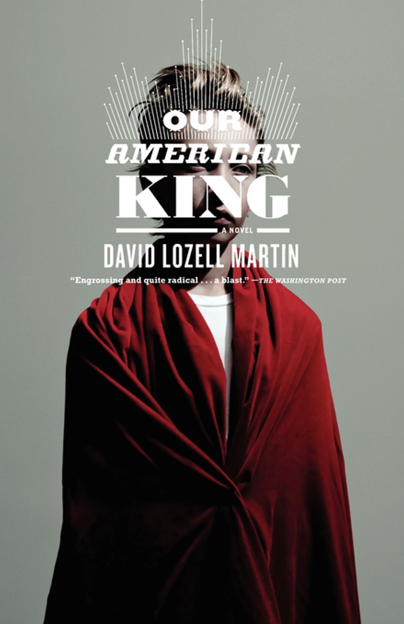 Our American King A Novel