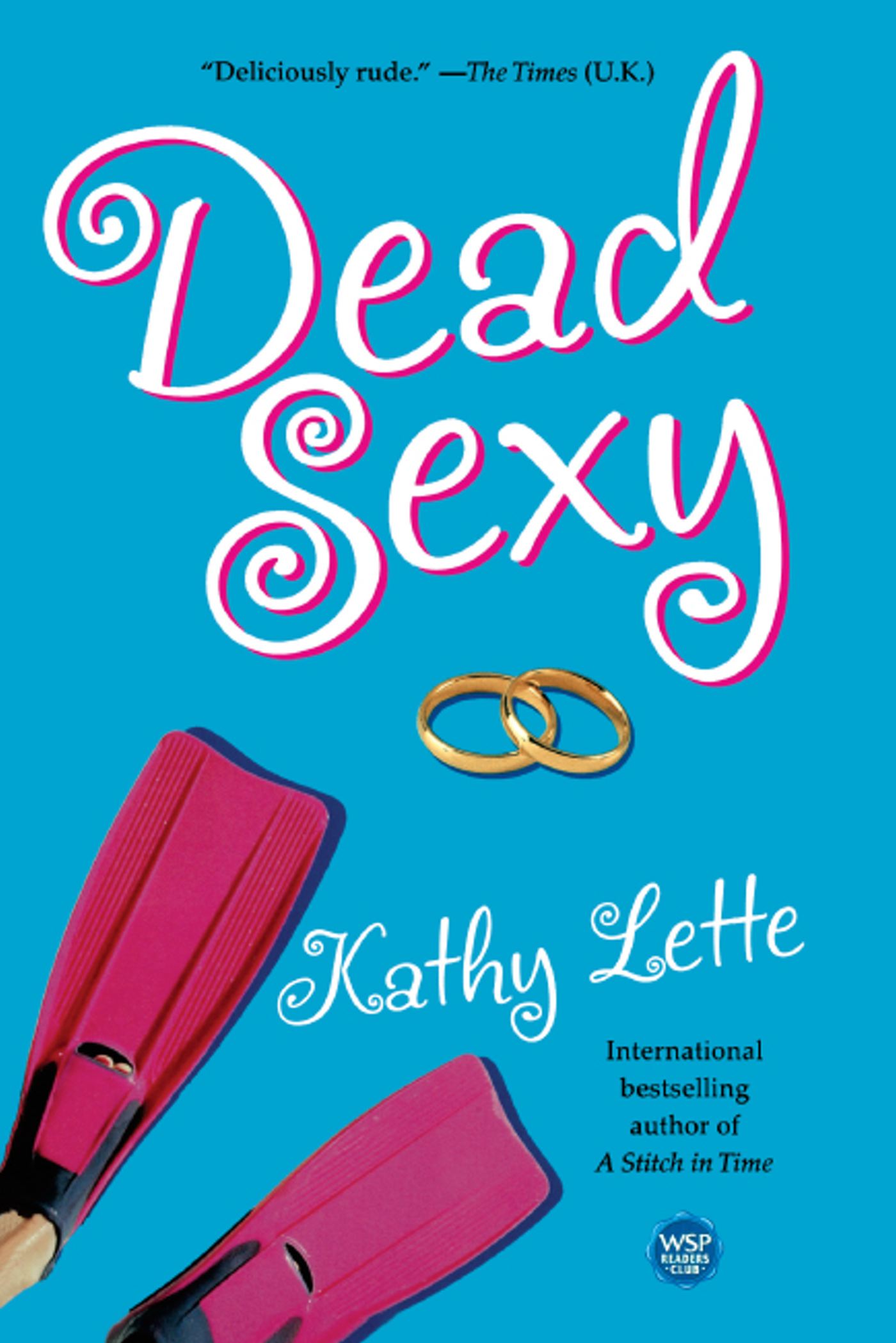 Dead Sexy A Novel 1 Dead Sexy A Novel