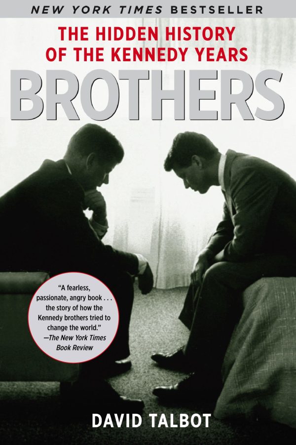 Brothers The Hidden History of the Kennedy Years