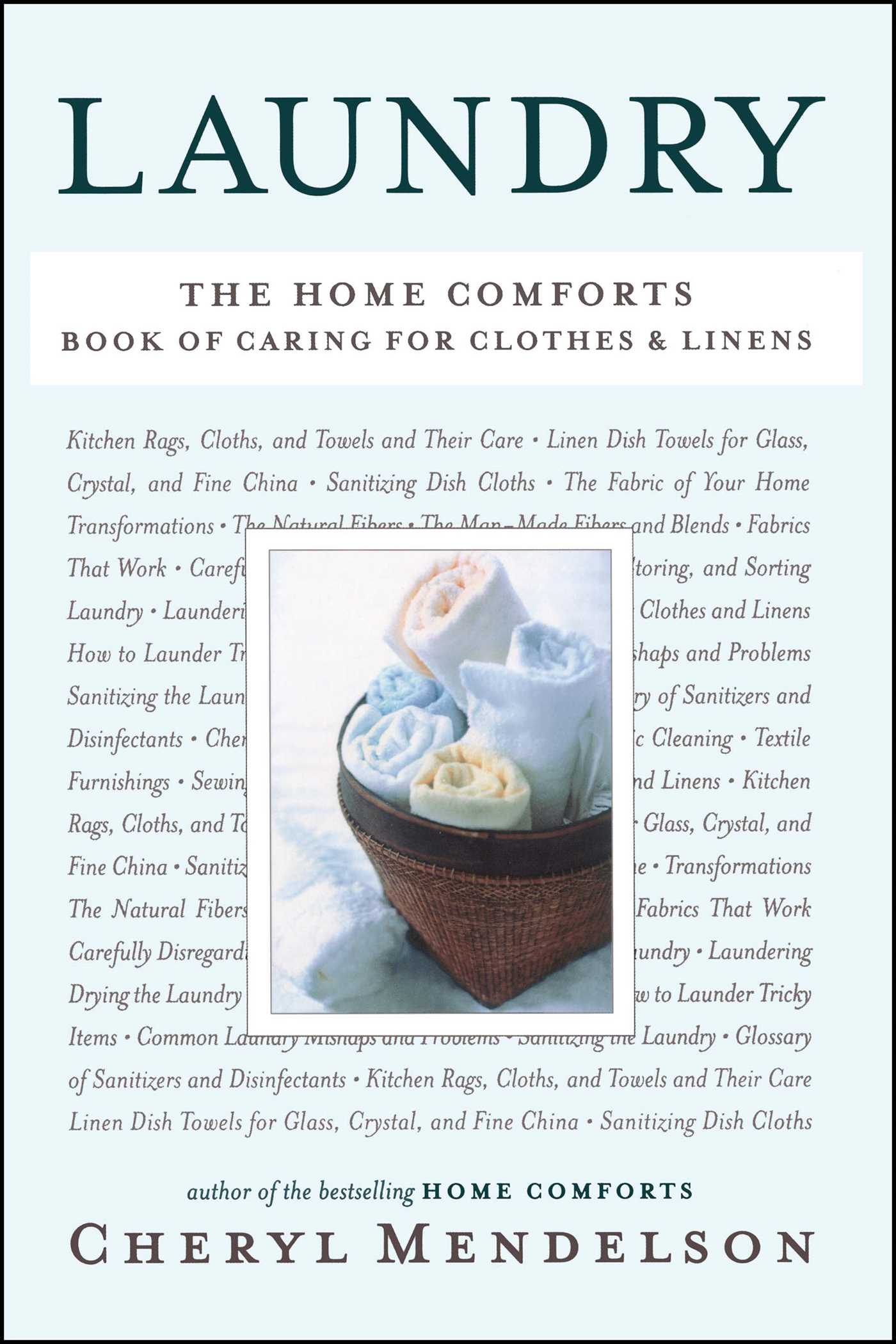 Laundry The Home Comforts Book of Caring for Clothes and Linens